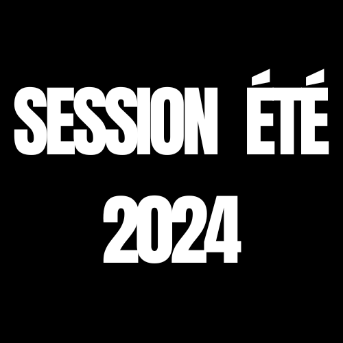 SESSION ÉTÉ 2024